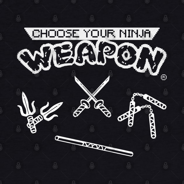 Choose Your Ninja Weapon (White) by Getsousa